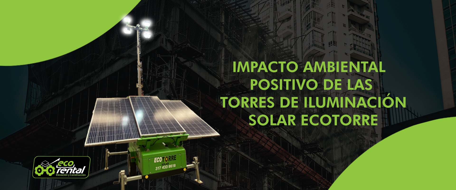 Impacto Ambiental Positivo de las Torres de Iluminación Solar Ecotorre