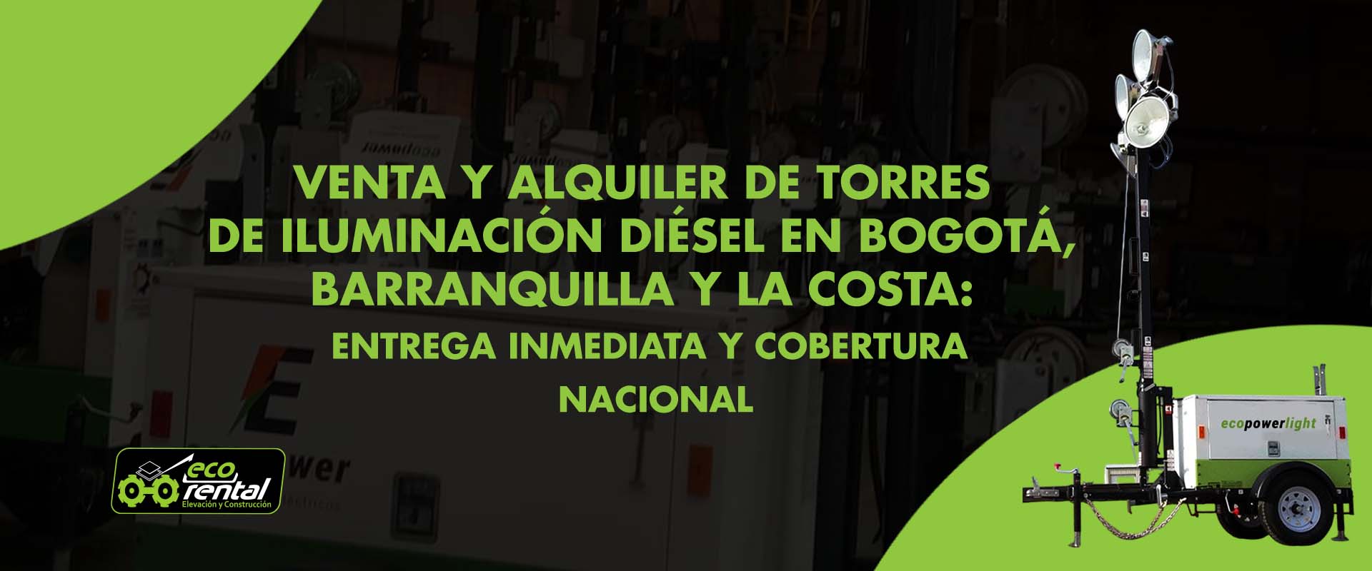 Venta y Alquiler de torres de iluminación diésel en Bogotá, Barranquilla y la Costa: entrega inmediata y cobertura nacional